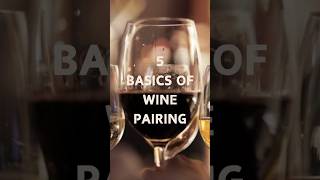 You have to know the 5 Basics of wine Pairing [upl. by Colver]