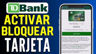 Cómo BloquearDesbloquear mi Tarjeta de TD Bank Rápido y Fácil [upl. by Ainadi]