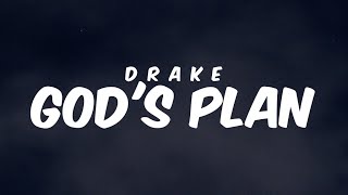 Gods Plan  Drake  Lyrics [upl. by Aicnetroh496]