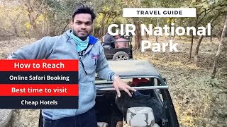 Gir National Park Travel Guide  How to reach Safari Booking Online Hotels Best Time to Visit [upl. by Hbaruas]