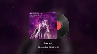 Mehrab  Divoone Bazi 2 feat Edris  OFFICIAL TRACK  2 مهراب  دیوونه بازی [upl. by Irwin]