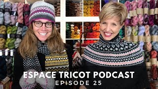 Espace Tricot Podcast  Episode 25 [upl. by Nahtanaj626]