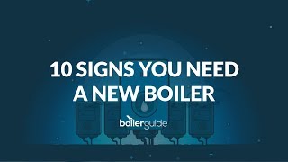 10 Signs You Need a New Boiler Boiler Replacement Guide [upl. by Acnoib]