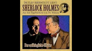 Sherlock Holmes Der Aufdringliche Offizier Hörbuch [upl. by Uol]