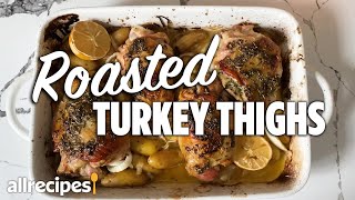 How to Make HerbRoasted Turkey Thighs  Juicy Turkey Recipe  Allrecipes at Home [upl. by Anem]