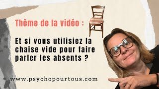 Et si vous utilisiez la chaise vide pour faire parler les absents⭐️ [upl. by Elisa]