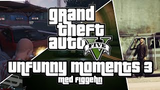 Grand Theft Auto 5 Online PC  Unfunny Moments med figgehn 3 [upl. by Derk]