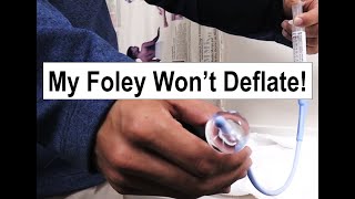 My Foley Catheter Balloon Wont Deflate [upl. by Aihpos]