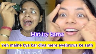 Bulldozer chala Diya Maine mere eyebrows par mat try karna yeh hack [upl. by Aiotal]