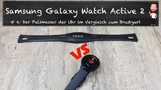 Samsung Galaxy Watch Active 2  6  Der Pulsmesser im Test gegen einen Brustgurt Deutsch  German [upl. by Nosnehpets16]