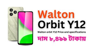 Walton Orbit Y12 Price in Bangladesh  Walton orbit Y12 price and specifications walton [upl. by Tigges220]