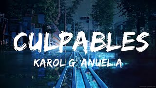 Karol G Anuel Aa  Culpables Letra  Best Songs [upl. by Gainer]