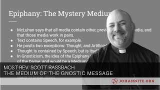 The Medium of the Gnostic Message with Most Rev Scott Rassbach [upl. by Owiat]