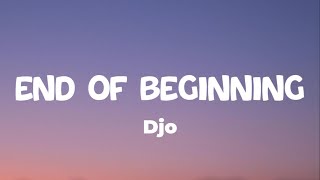 Djo  End of beginning lyrics video [upl. by Noxin]