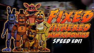 I Fixed The Withered Animatronics FNaF Speed Edit [upl. by Nanyt]