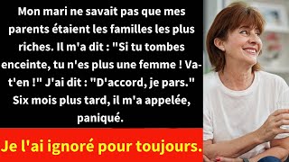 Mon mari ne savait pas que mes parents étaient les familles les plus riches Il ma dit  quotSi tu [upl. by Ahsit]