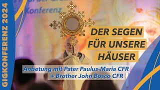 Eucharistischer Segen mit Pater Paulus Maria CFR amp Brother John Bosco CFR [upl. by Ruenhs144]