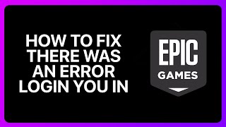 How To Fix There Was An Error Login You In Epic Games Tutorial [upl. by Wehhtam]