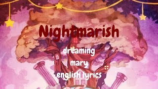 Nightmarish Dreaming Mary 【English Lyrics】 [upl. by Adnohsor]