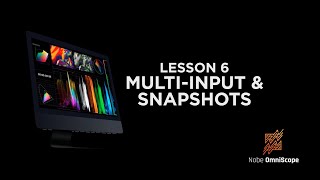 Nobe OmniScope Tutorial 06  Multiinput amp Snapshots  timeinpixelscom [upl. by Allain]