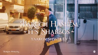 SHWEKEY  Baruch Hashem It’s Shabbos [upl. by Platto]