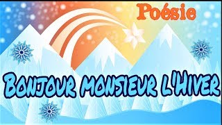 Poésie ❄️Bonjour monsieur lhiver de Patrick Bousquet version 4 strophes ❄️ [upl. by Rovaert]