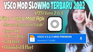 Vsco Mod Slowmo  Terbaru 2022 [upl. by Yeldua662]