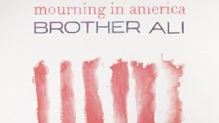 Brother Ali  Mourning in America Lyric Video [upl. by Mavra]