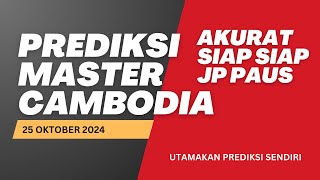 PREDIKSI CAMBODIA 24 OKTOBER 2024  BOCORAN ANGKA CAMBODIA HARI INI  TARIKAN PAITO ANGKA CAMBODIA [upl. by Boris]