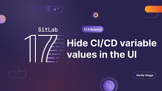 GitLab 174  Hide CICD variable values in the UI [upl. by Elsa763]