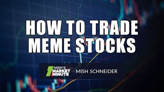 How to Trade MEME Stocks  Mish Schneider  Mishs Market Minute 061121 [upl. by Knobloch]