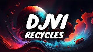 DJVI  Recycles [upl. by Gaither971]