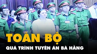 Toàn bộ quá trình tuyên án bị cáo Nguyễn Phương Hằng và các đồng phạm [upl. by Nicram]