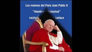 Los poemas del Papa Juan Pablo II  quotHombre de voluntadquot  recitados por Victor Laplace [upl. by Hajin217]