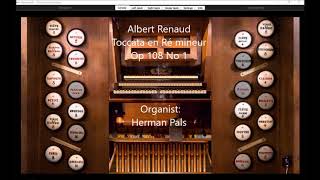 Albert Renaud Toccata en Ré mineur Op 108 No 1 Hauptwerk Oloron [upl. by Solram]