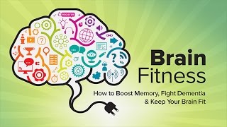 How to Keep Your Brain Fit Boost Your Memory and Fight Dementia [upl. by Neibart]