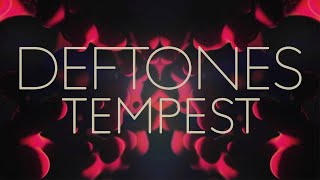 Deftones  Tempest Official Lyric Video [upl. by Ridinger]