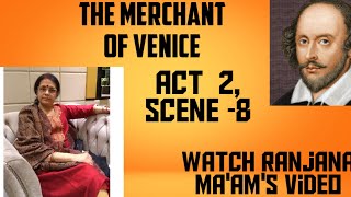 THE MERCHANT OF VENICEACT 2 SCENE 8 EASIEST EXPLANATION FOR ICSE STUDENTS [upl. by Audi]