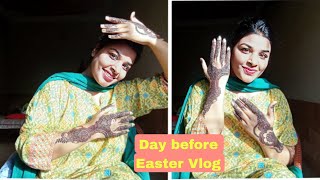 Day before Easter Easter preparation Vlog Pakistani Easter Vlog🫀2024 [upl. by Rist511]