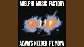 Always Needed feat MOYA [upl. by Tjon]