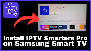 How to Install IPTV Smarters Pro on Samsung Smart TV [upl. by Burkitt]