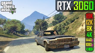 RTX 3060  GTA 5  1080p 1440p 4K 8K 12K 16K [upl. by Silado887]