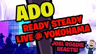 Ado  Ready Steady Live  Yokohama Arena  Roadie Reacts [upl. by Eirised]