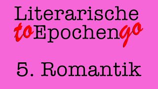 Die Literatur der Romantik to go Die literarische Epoche in 8 Minuten [upl. by Alden]