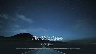 Enis Gider  Bir Yolu Lazım Cover [upl. by Tteltrab]