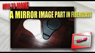 How to make a mirror image part in fiberglass [upl. by Htebazileharas]