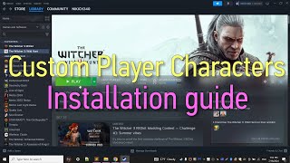 The Witcher 3 quotCustom Player Charactersquot  Installation guide [upl. by Naivad]