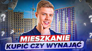 MIESZKANIE Kupić Czy Wynająć [upl. by Tomasine872]