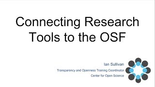 Connecting Research Tools to the Open Science Framework OSF [upl. by Ailaht]