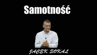 Samotność  Jacek Sokal [upl. by Arymas]